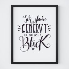 Herzboxx Handlettering Ich glaube an genervt auf den ersten Blick