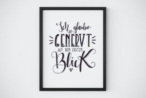 Herzboxx Handlettering Ich glaube an genervt auf den ersten Blick