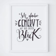 Herzboxx Handlettering Ich glaube an genervt auf den ersten Blick