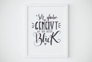 Herzboxx Handlettering Ich glaube an genervt auf den ersten Blick
