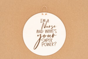Herzboxx Holzschild I'm a nurse and what's your superpower?