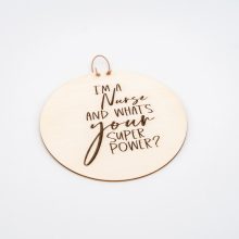 Herzboxx Holzschild I'm a nurse and what's your superpower?