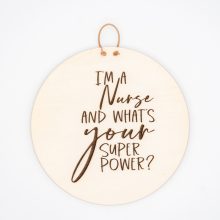 Herzboxx Holzschild I'm a nurse and what's your superpower?