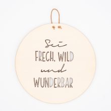 Herzboxx Holzschild Sei frech wild und wunderbar
