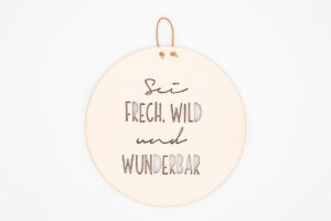 Herzboxx Holzschild Sei frech wild und wunderbar
